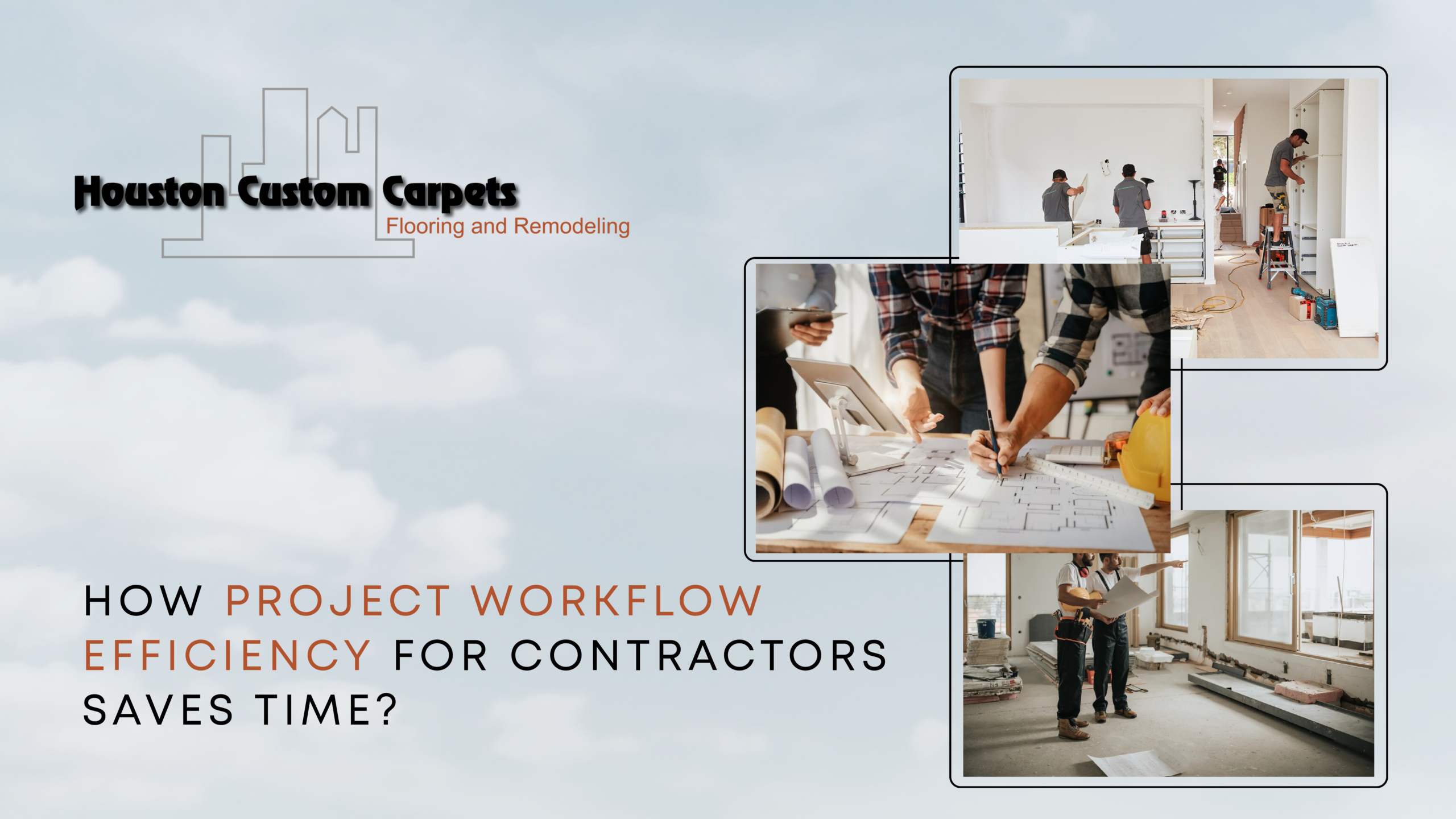 How Project Workflow Efficiency for Contractors Saves Time?