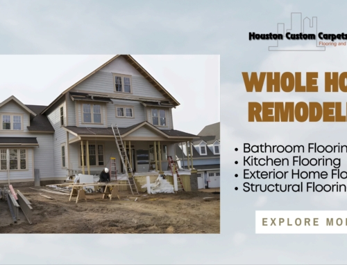 Why a Whole Home Remodel Is Worth It in Kingwood, TX?